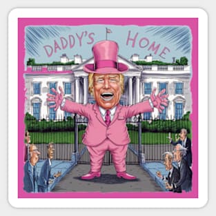 Trump Pink Daddys Home 2024 Sticker